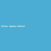 Toller Kupfer-Bikini