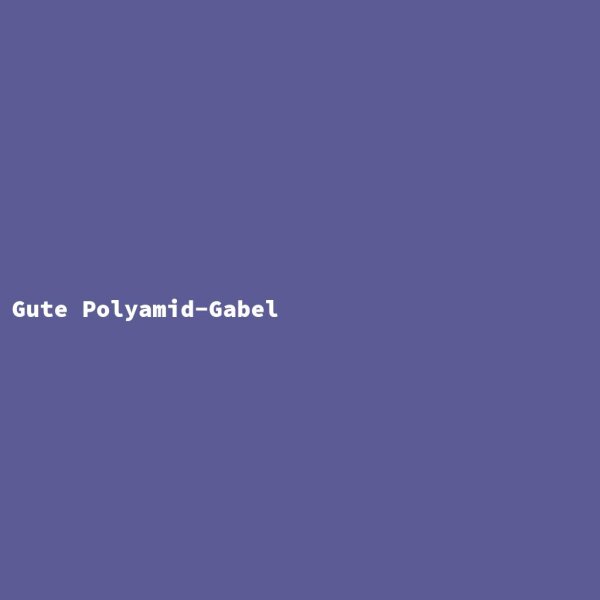 Gute Polyamid-Gabel