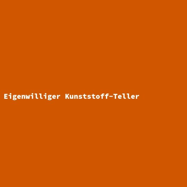 Eigenwilliger Kunststoff-Teller