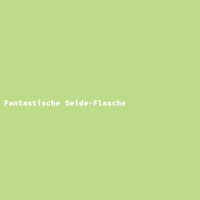 Fantastische Seide-Flasche